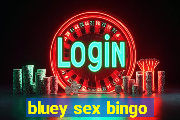 bluey sex bingo